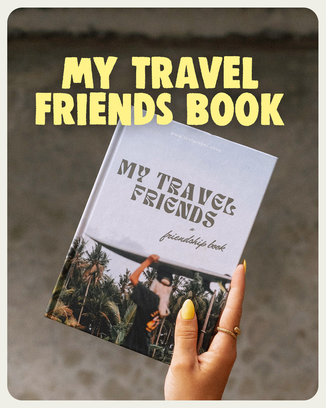 My Travel Friends - A Friendship Book